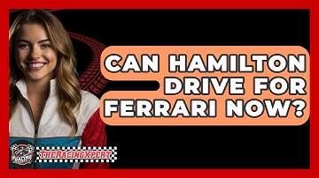 Can Hamilton Drive for Ferrari Now? - The Racing Xpert