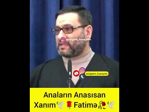 Hacı Şahin  Anaların Anasısan Xanım Fatimə