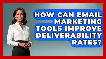 How Can Email Marketing Tools Improve Deliverability Rates? | Saas Marketing Wizards News