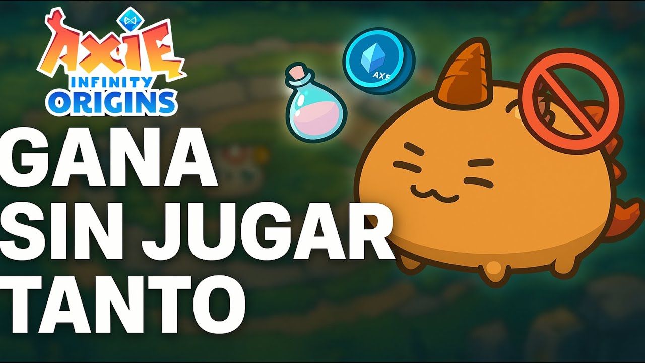 🧠 Axie Infinity 2025: ¿Cuánto se Gana con Poco Esfuerzo? | Farming SLP sin Invertir Tiempo de MAS