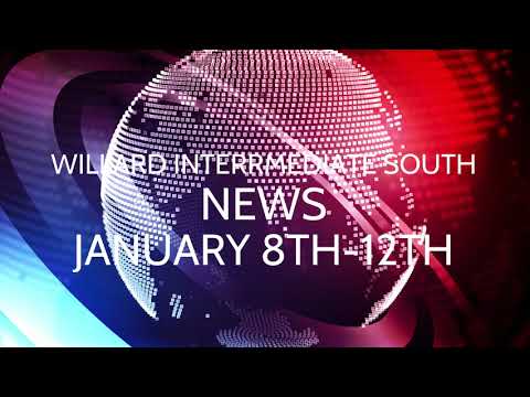 January 8th-12th News for Willard Intermediate South
