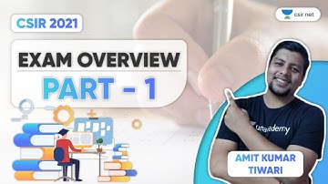 CSIR NET 2021 | Exam Overview (Part-1) | Detailed discussion by Amit Kumar Tiwari