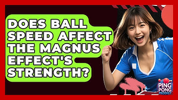 Does Ball Speed Affect The Magnus Effect