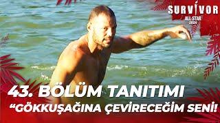 Survivor All Star 2024 43. Bölüm Tanıtımı @SurvivorTurkiye