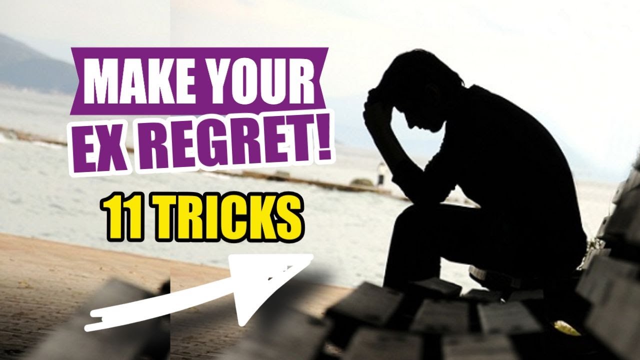 🧞11 PSYCHOLOGICAL Tricks to MAKE Your Ex REGRET Having Lost YOU YouTube
