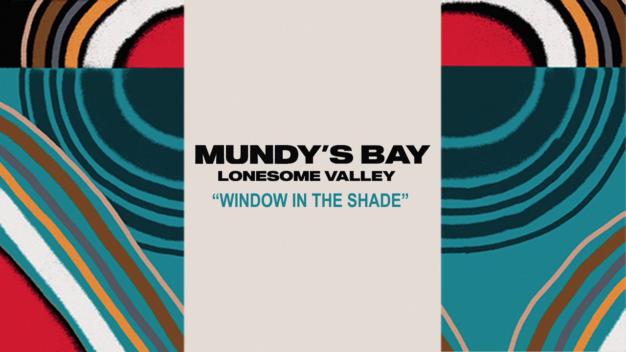 Watch Mundy's Bay "Window In The Shade" on YouTube Watch Mundy's Bay "Window In The Shade" on YouTube