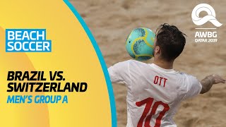 Beach Soccer - Brazil vs Switzerland |Men's Group A Match|ANOC World Beach Games Qatar 2019 | Full