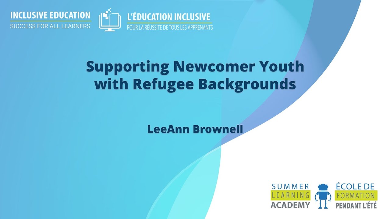 Supporting Newcomer Youth with Refugee Backgrounds