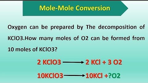 Oxygen can be prepared by the decomposition of KCLO3.How many moles of O2 can beformed10molesofKClO3