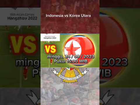 Jadwal Indonesia vs Korea Utara