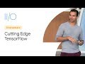 Cutting Edge TensorFlow: New Techniques (Google I/O'19)