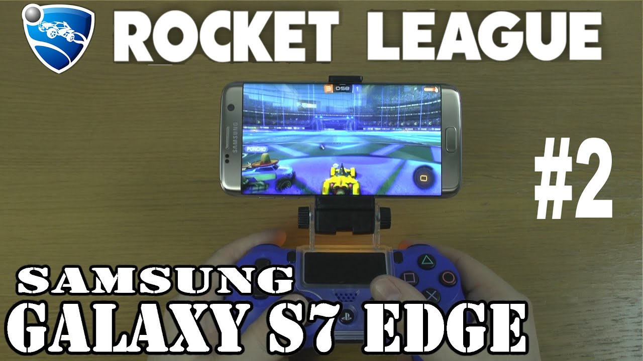 2# Rocket League Samsung Galaxy S7 edge test - streaming by PS4 Remote Play program ! - YouTube