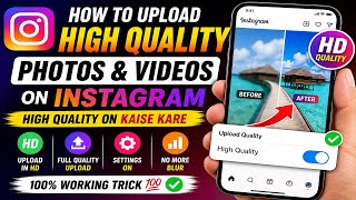 How to Upload High Quality Photos and Videos on Instagram | high quality On Kaise Kare 