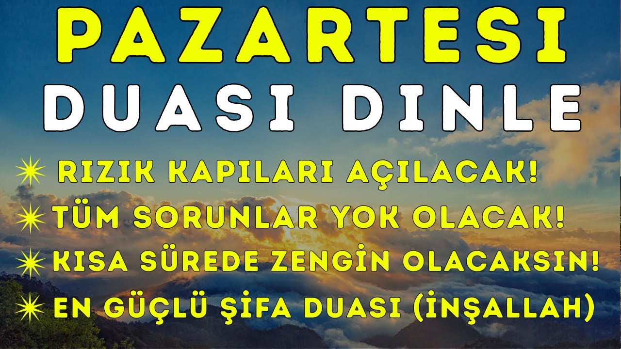 PAZARTESİ GÜNÜ DUASI MUTLAKA DİNLE! – 3 Dakikada Tüm Sorunları Çözecek, Rızık Kapılarını Açacak Dua