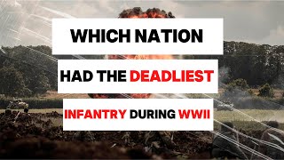 Who Were the Most Lethal Soldiers of WWII?...