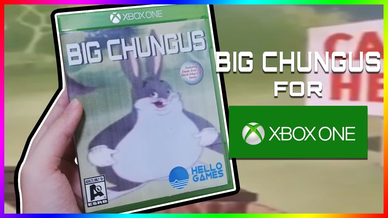 Big Chungus for Xbox One - YouTube