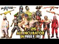 All INCUBATOR Season 1 -25 || All INCUBATOR Bundle in FreeFire || FULL VIDEO