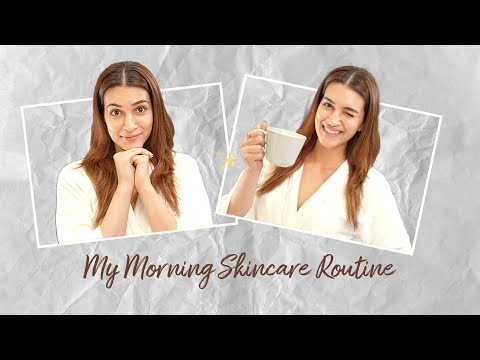 My Morning Skincare Routine | Kriti Sanon