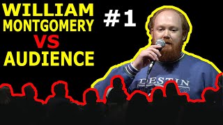 William Montgomery VS The Audience #1
