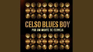 Video thumbnail of "Celso Blues Boy - Vinho Vermelho"