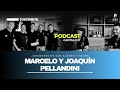 MARCELO Y JOAQUÍN PELLANDINI en #DXVPodcast | Capítulo #13