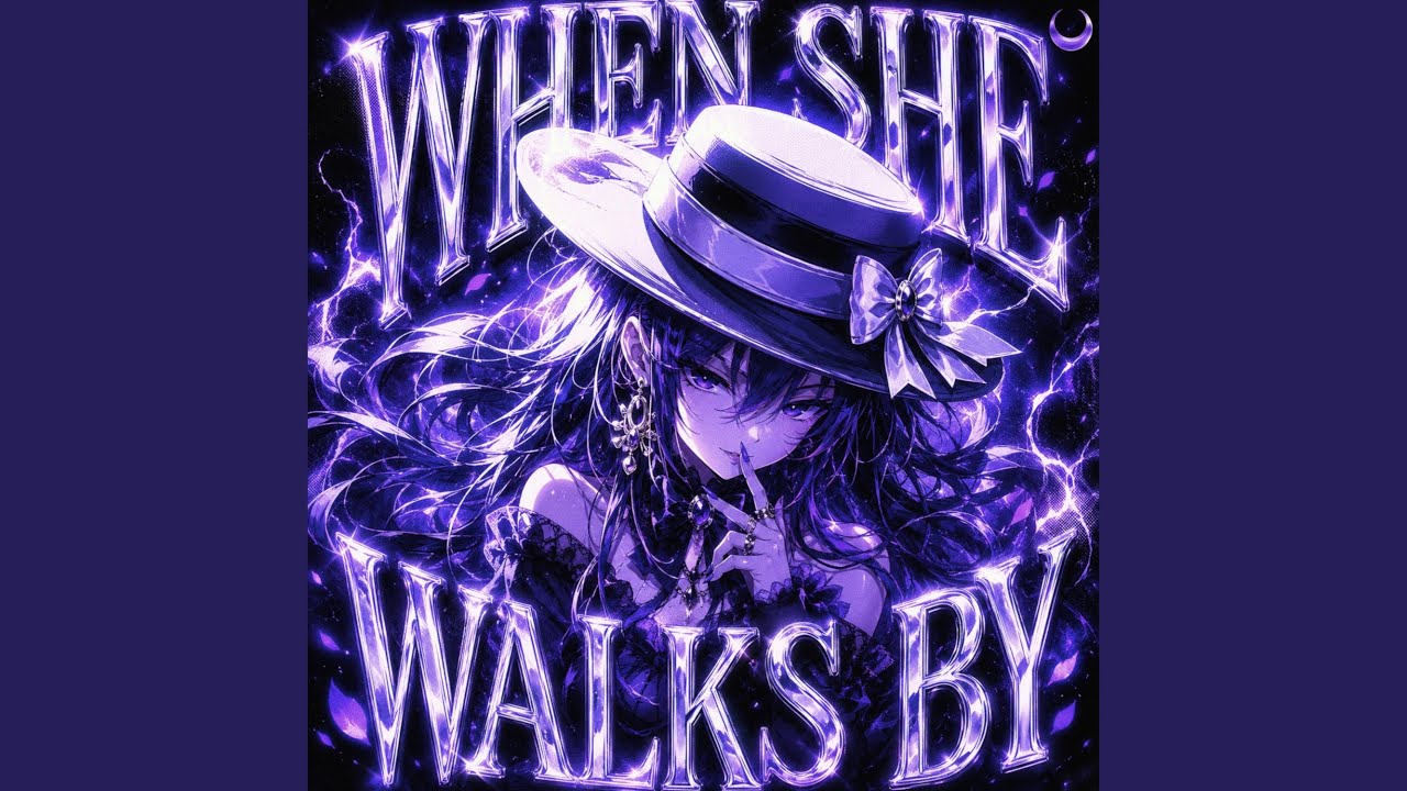 Watch WHEN SHE WALKS BY on YouTube Watch WHEN SHE WALKS BY on YouTube