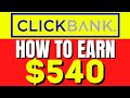 How To Promote Clickbank Products Without A Website And Make $540 Per Day