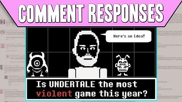 Comment Responses: Is Undertale The Most Violent Game This Year? | PBS Digital Studios