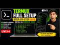 • Termux Full Setup 2026 | Install All Essential ToolsStep-by-Step LIVE on Mac M1