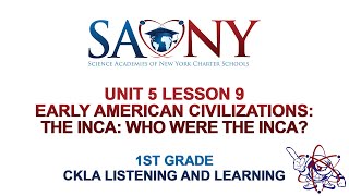 1st Grade CKLA Listening & Learning - Unit 5 Lesson 9 Early American Civilizations: The Inca: Who We