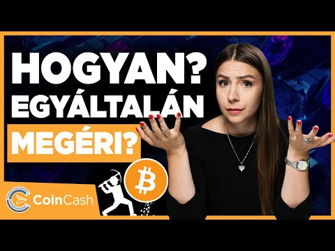 Hogyan kell bitcoint bányászni? Bitcoin bányászat – Megéri?