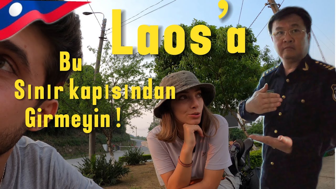 Laos'da Vize Sorunu Yüzünden Almadılar 😩 | Vietnam-Laos Sınırında Neler Oldu? l 55