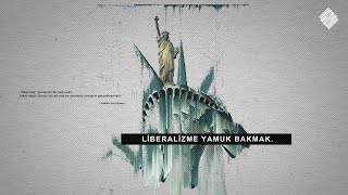Liberalizme Yamuk Bakmak.