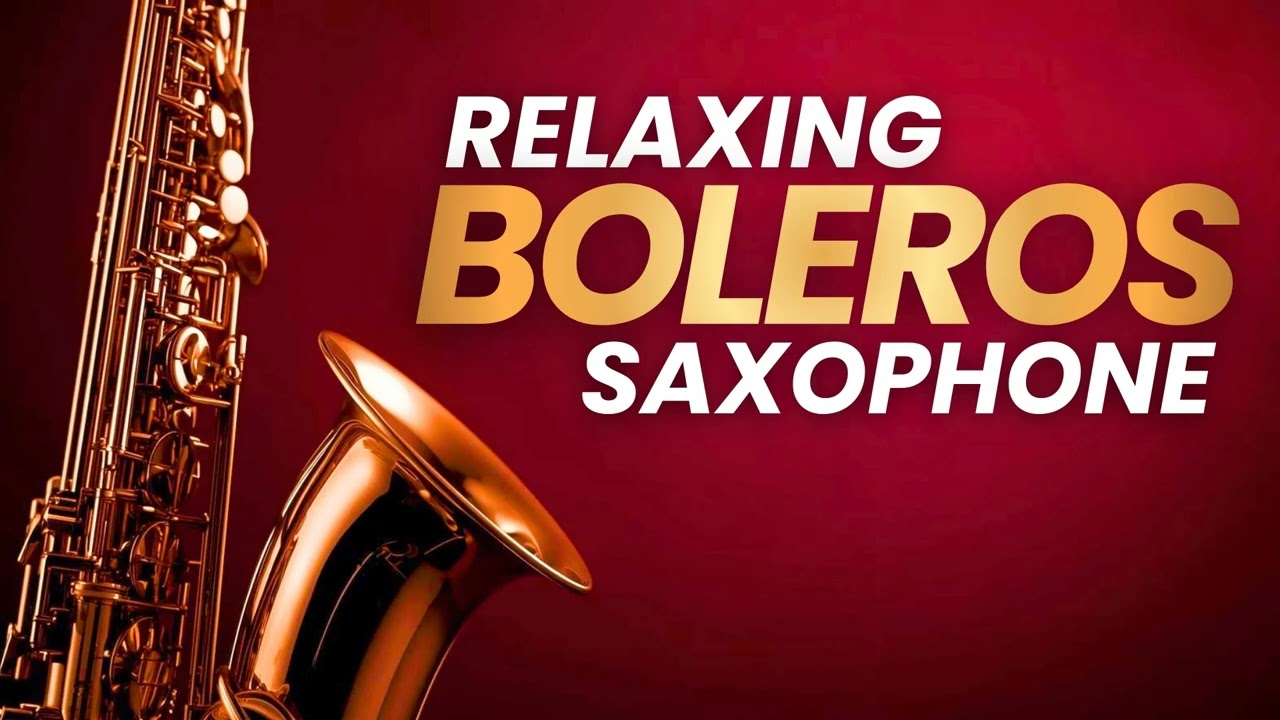 Música de Amor Latino – Saxofón Boleros Suaves