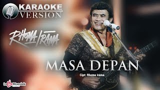 Rhoma Irama - Masa Depan ( Karaoke Version)