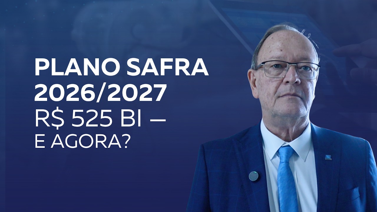 Plano Safra 26/27: R$ 525 bi anunciados — e o que a indústria de máquinas ainda exige |Gino Paulucci