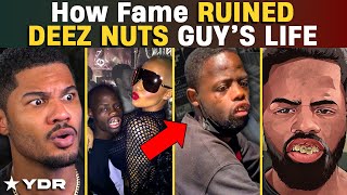 How Fame Ruined Deez Nuts Guy's Life ...