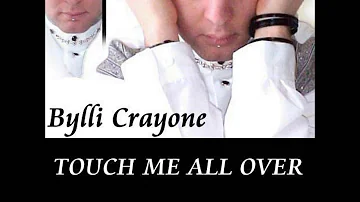 Bylli Crayone - Touch Me All Over (Old School Mix)