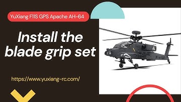 YuXiang F11S Apache GPS helicopter：Install the blade grip set