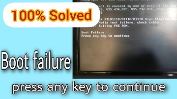 Boot failure problem solved | How to solve boot failure press any key