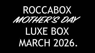 ROCCABOX MOTHER’S DAY LUXE BOX MARCH 2026. AVAILABLE NOW. FULL-SPOILERS.