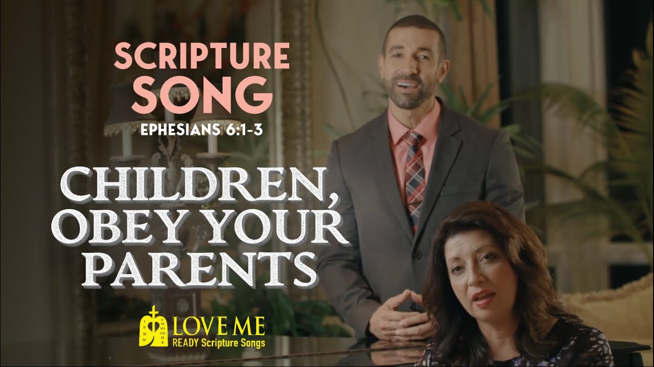scripture-song-ephesians-6-1-3-children-obey-your-parents-love-me
