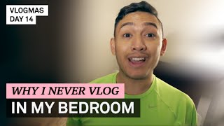 WHY I DON'T VLOG IN MY BEDROOM - VLOGMAS DAY 14 - ohitsROME