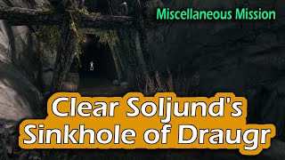 The Elder Scrolls V Skyrim Clear Soljunds Sinkhole Of Draugr Miscellaneous Mission