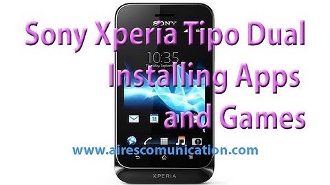 Sony Xperia tipo dual installing Apps and Games