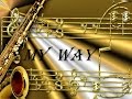 "My Way"(Frank Sinatra) - Saxofone Tenor