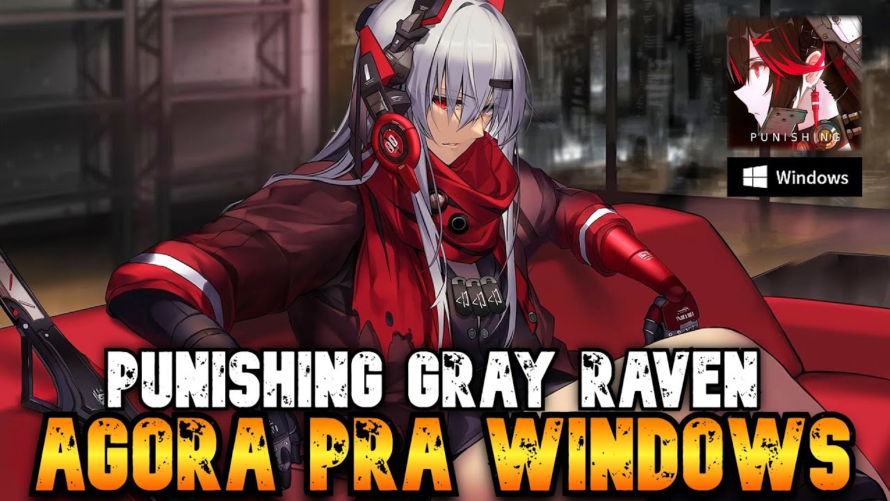 PUNISHING GRAY RAVEN FINALMENTE SAIU A LAUNCHER PRA PC & PORTE PRA