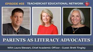 Parents as Literacy Advocates | Featuring Laura Stewart and Brett Tingley