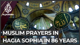 Muslim prayers in Hagia Sophia for first time in 86 years