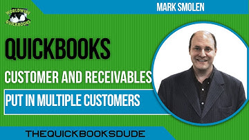 QuickBoks Desktop Receivables Add Edit Multiple Customers